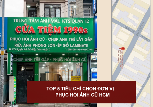 Top 5 tiêu chí chọn đơn vị phục hồi ảnh cũ chất lượng HCM